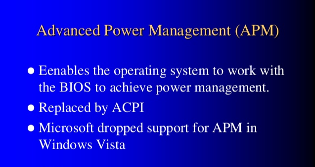 Microsoft 和 Intel于1992年共同开发和发布适用于便携式计算机的APM（高级电源管理）规范